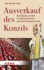 Jan-Heiner Tück: Ausverkauf des Konzils, Buch