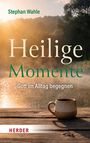 Stephan Wahle: Heilige Momente, Buch