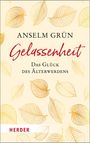 Anselm Grün: Gelassenheit - das Glück des Älterwerdens, Buch
