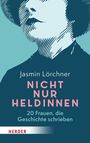 Jasmin Lörchner: Nicht nur Heldinnen, Buch
