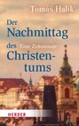 Tomás Halík: Der Nachmittag des Christentums, Buch