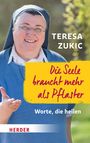 Teresa Zukic: Die Seele braucht mehr als Pflaster, Buch