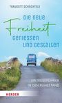 Traugott Schächtele. Die neue Freiheit genießen und gestalten. Ein Reiseführer in den Ruhestand. HERDER. Bus auf Landstraße.