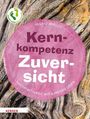 Ingrid Miklitz: Kernkompetenz Zuversicht, Buch