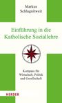 Markus Schlagnitweit: Einführung in die Katholische Soziallehre, Buch
