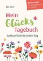 Uli Bott: Mein GlücksTagebuch, Buch