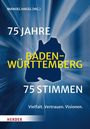 75 Jahre Baden-Württemberg. 75 Stimmen, Buch