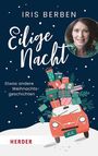 "Iris Berben: Eilige Nacht. Etwas andere Weihnachtsgeschichten." Roter Wagen voller Geschenke mit Foto einer Frau.