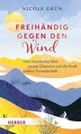 Nicole Grün: Freihändig gegen den Wind, Buch