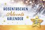 "Hosentaschen Adventskalender" steht im Zentrum. Dekoriert mit goldenen Sternen, zeigt es winterliche Zweige im Hintergrund.
