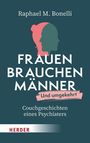 "Frauen brauchen Männer und umgekehrt. Couchgeschichten eines Psychiaters."
Profil-Silhouetten eines Mannes und einer Frau.