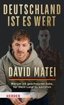 David Matei: Deutschland ist es wert, Buch