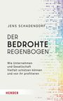 Jens Schadendorf: Der bedrohte Regenbogen, Buch
