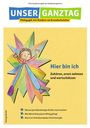 UNSER GANZTAG. Hier bin ich. Zuhören, ernst nehmen und wertschätzen. Illustration: Kind mit buntem Hintergrund.