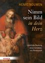 Henri J. M. Nouwen: Nimm sein Bild in dein Herz, Buch