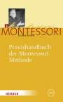 Maria Montessori: Praxishandbuch der Montessori-Methode, Buch