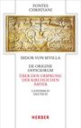 Isidor von Sevilla: De origine officiorum - Über den Ursprung der kirchlichen Ämter, Buch