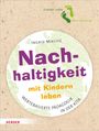 Ingrid Miklitz: Nachhaltigkeit mit Kindern leben, Buch