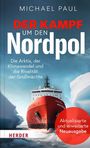 Buchtitel: "Der Kampf um den Nordpol". Ein rotes Schiff bricht durch eisige Gewässer. Oben "Michael Paul".