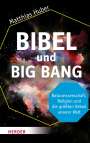 Matthias Huber: Bibel und Big Bang, Buch