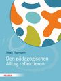 Birgit Thurmann: Den pädagogischen Alltag reflektieren, Buch