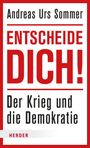 Andreas Urs Sommer: Entscheide dich!, Buch