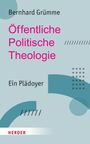 Bernhard Grümme: Öffentliche Politische Theologie, Buch