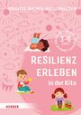 Brigitte Wilmes-Mielenhausen: Resilienz erleben in der Kita, Buch