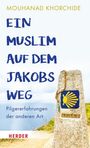 Mouhanad Khorchide: Ein Muslim auf dem Jakobsweg, Buch