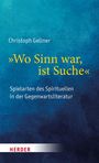 Christoph Gellner: "Wo Sinn war, ist Suche", Buch