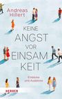 Text: "KEINE ANGST VOR EINSAMKEIT", "Andreas Hillert", "Einblicke und Ausblicke". Menschen spazieren auf blauem Hintergrund.