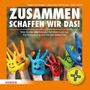 "ZUSAMMEN SCHAFFEN WIR DAS!" Fröhliche, bunt bemalte Kinderhände mit Gesichtern, darunter ein gelbes Logo mit Kreuz.