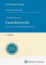 „Lauterkeitsrecht“ von Christian Alexander, 4. Auflage, mit blau-beigem Cover und Wolters Kluwer Logo.