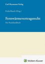 Text: „Carl Heymanns Verlag. Fricke/Rauch (Hrsg.). Fernwärmevertragsrecht. Ein Praxishandbuch. Wolters Kluwer.“ Logo unten.