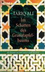 Tariq Ali: Im Schatten des Granatapfelbaums, Buch
