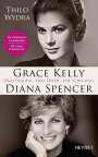 Thilo Wydra: Grace Kelly und Diana Spencer, Buch