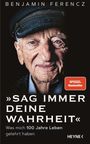 Benjamin Ferencz: Sag immer Deine Wahrheit, Buch