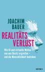 Joachim Bauer: Realitätsverlust, Buch