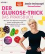 Jessie Inchauspé: Der Glukose-Trick - Das Praxisbuch, Buch