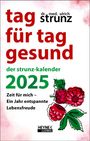 Ulrich Strunz: Tag für Tag gesund - Der Strunz-Kalender 2025, KAL