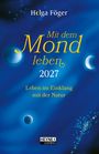 Helga Föger: Mit dem Mond leben 2027, Buch