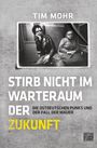 Tim Mohr: Stirb nicht im Warteraum der Zukunft, Buch