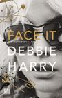 Debbie Harry: Face it, Buch