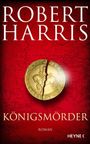 Robert Harris: Königsmörder, Buch