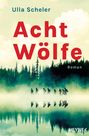 Ulla Scheler: Acht Wölfe, Buch