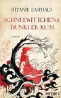 Stefanie Lasthaus: Schneewittchens dunkler Kuss, Buch