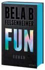 Bela B Felsenheimer: Fun, Buch