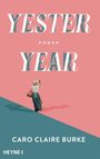 Caro Claire Burke: Yesteryear, Buch