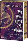 Liza Anderson: We Who Have No Gods - Krieg der Hexen, Buch