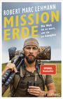 Robert Marc Lehmann: Mission Erde - Die Welt ist es wert, um sie zu kämpfen, Buch